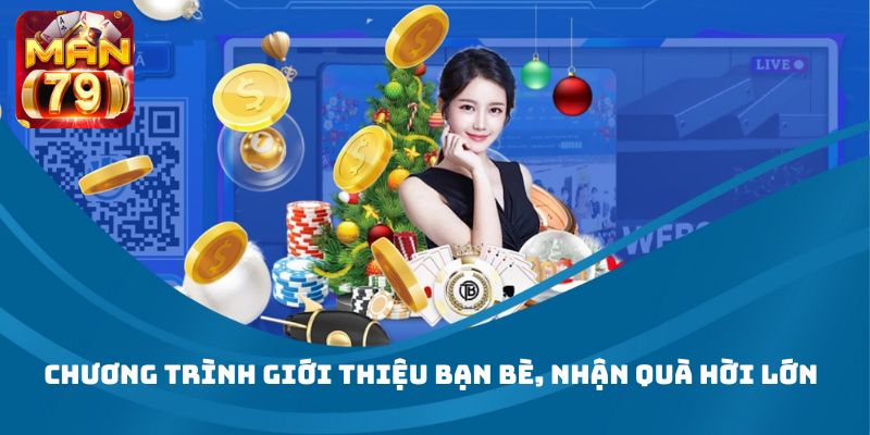 Chương trình giới thiệu bạn bè, nhận quà hời lớn